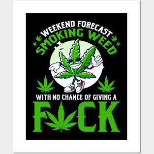 Smoking Weed Weekend Forecast Posters and Art